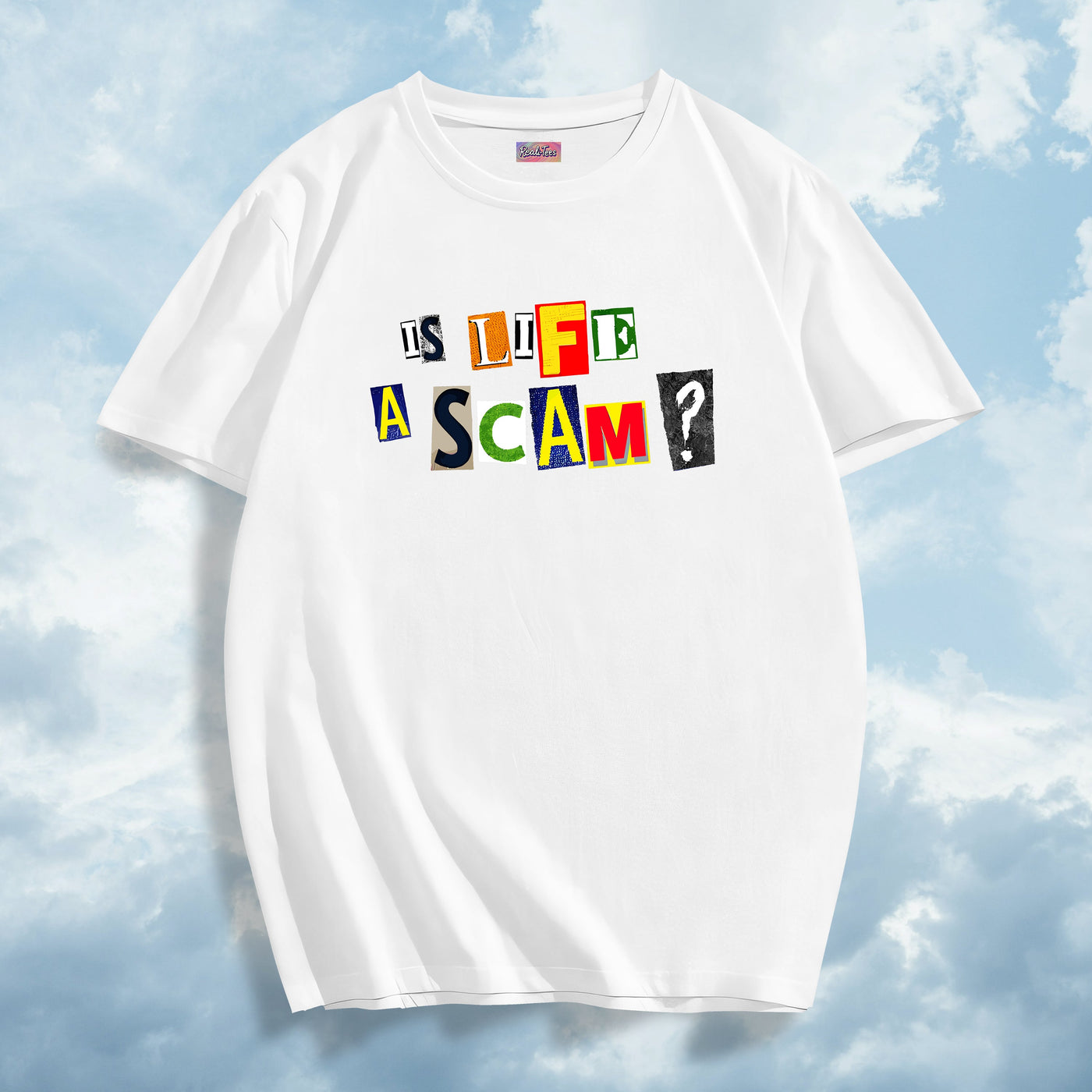 Is Life A Scam? Tee
