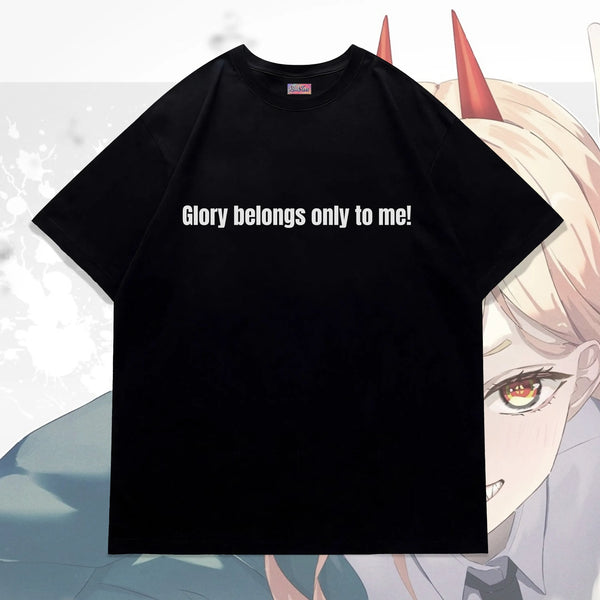 Power Glory Belongs Only to Me - Chainsaw Man Oversized Tee