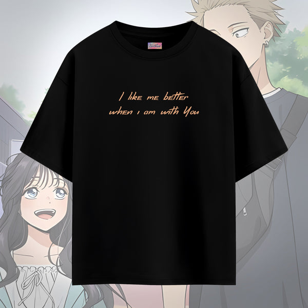 Rintaro & Waguri I Like Me Better - The Fragrant Flower Blooms With Dignity Oversized Tee